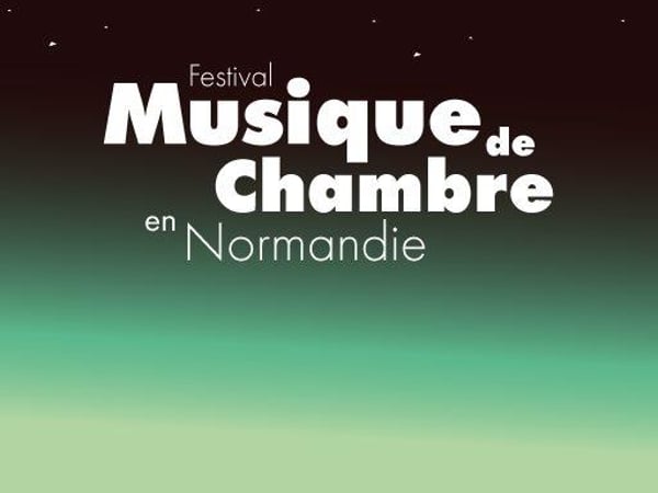 Festival musique de chambre en Normandie