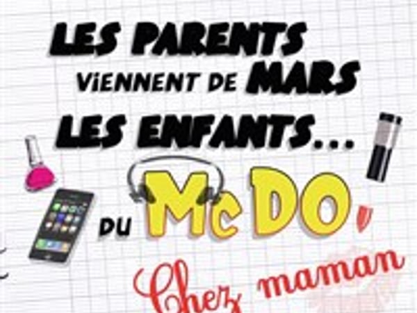 Les parents viennent de Mars, les enfants du McDo !