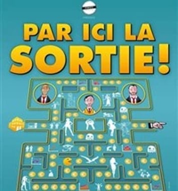 Par ici la sortie !
