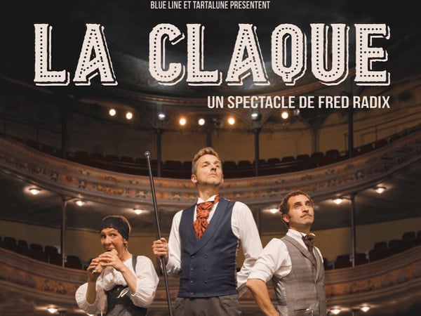 La Claque - Un spectacle de Fred Radix Saint-Marcel